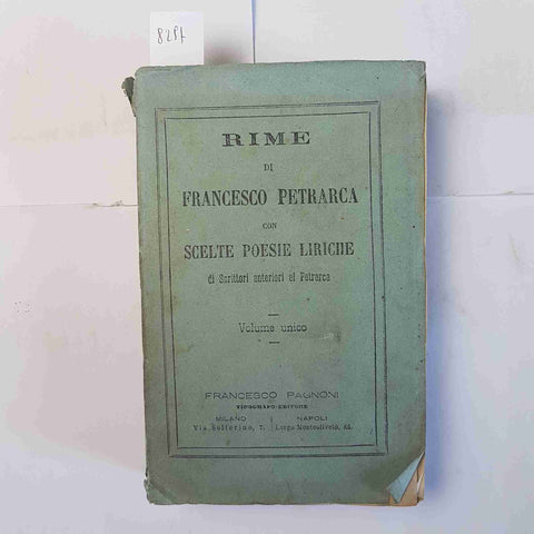 LIRICHE DI FRANCESCO PETRARCA e scelte poesie liriche 1876 PAGNONI volume unico