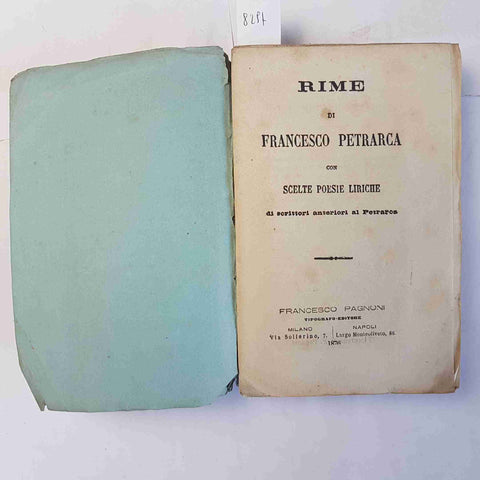 LIRICHE DI FRANCESCO PETRARCA e scelte poesie liriche 1876 PAGNONI volume unico