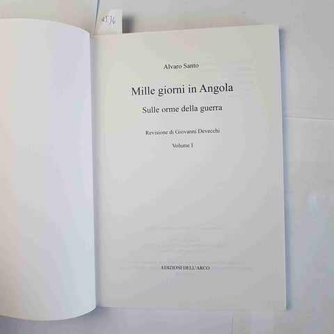 MILLE GIORNI IN ANGOLA esperienza di un immigrato ALVARO SANTO 2000 DELL'ARCO