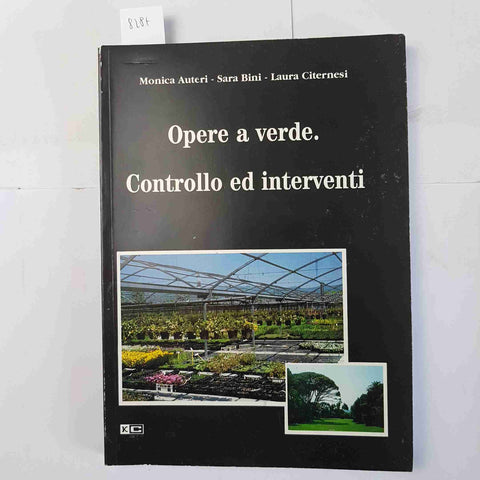 OPERE A VERDE. CONTROLLO ED INTERVENTI ingegneria naturalistica -Auteri Bini