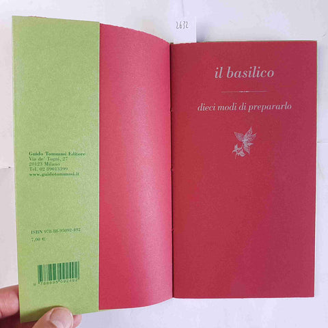 IL BASILICO DIECI MODI DI PREPARARLO Philippe Marquet 2008 GUIDO TOMMASI ricette