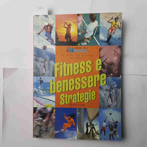 FITNESS E BENESSERE STRATEGIE 1997 Gruppo Futura SPORT SALUTE