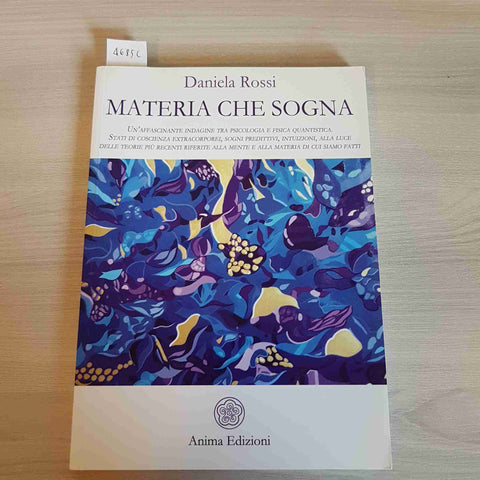 MATERIA CHE SI SOGNA - DANIELA ROSSI - ANIMA EDIZIONI - 2019