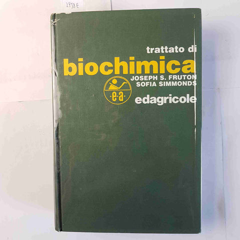 TRATTATO DI BIOCHIMICA Fruton Simmonds 1974 EDAGRICOLE