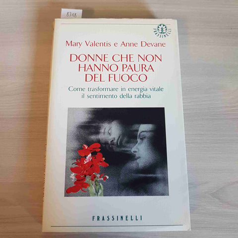 DONNE CHE NON HANNO PAURA DEL FUOCO - VALENTIS, DEVANE - FRASSINELLI - 1996