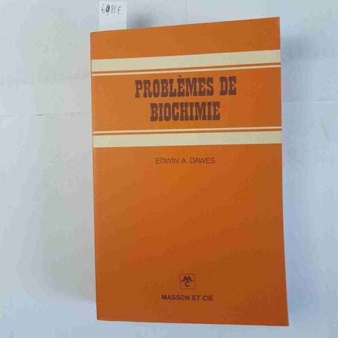 PROBLEMES DE BIOCHIMIE Edwin Dawes 1975 MASSON problemi di biochimica