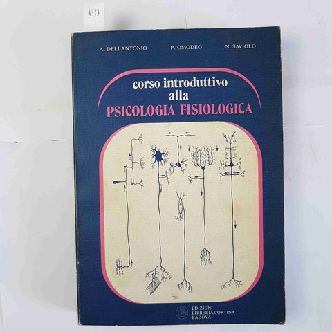 CORSO INTRODUTTIVO ALLA PSICOLOGIA FISIOLOGICA dellantonio omodeo 1978 CORTINA