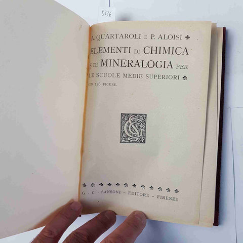 ELEMENTI DI CHIMICA E DI MINERALOGIA Quartaroli Aloisi 1946 SANSONI medie super.