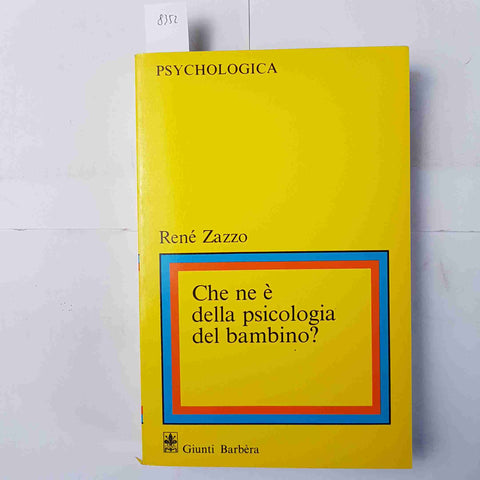 Che ne è della psicologia del bambino? RENE' ZAZZO 1985 GIUNTI BARBERA