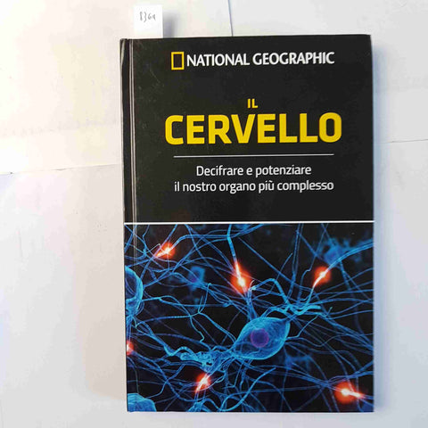 IL CERVELLO decifrare e potenziare il nostro organo più complesso RBA NATIONAL