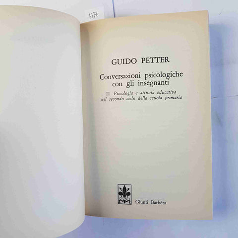 CONVERSAZIONI PSICOLOGICHE CON GLI INSEGNANTI Guido Petter 1986 GIUNTI BARBERA