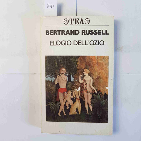 Bertrand Russell ELOGIO DELL'OZIO 1990 TEA