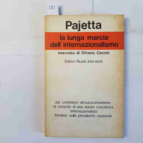 GIAN CARLO PAJETTA La lunga marcia dell'internazionalismo 1978 Editori Riuniti