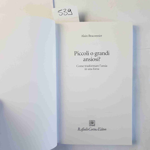 PICCOLI O GRANDI ANSIOSI? come trasformare l'ansia in una forza BRACONNIER