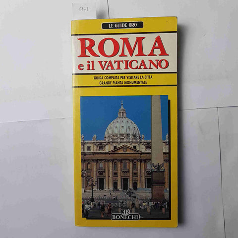 ROMA E IL VATICANO guida completa 1990 LE GUIDE ORO BONECHI