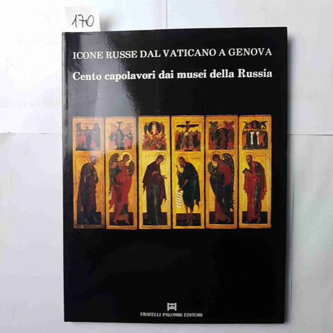 ICONE RUSSE DAL VATICANO A GENOVA cento capolavori dai musei della Russia 1989