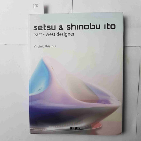 SETSU & SHINOBU ITO east - weste designer VIRGINIO BRIATORE 2008 LOGOS