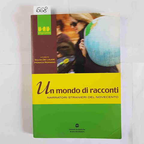 UN MONDO DI RACCONTI narratori stranieri del Novecento DE LAUDE BRUNO MONDADORI