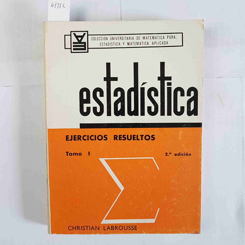 ESTADISTICA ejercicios resueltos TOMO I Christian Labrousse MATEMATICA 1973