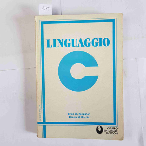 LINGUAGGIO C Kernighan Ritchie 1985 GRUPPO EDITORIALE JACKSON