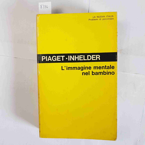 L'IMMAGINE MENTALE NEL BAMBINO Piaget Inhelder 1974 LA NUOVA ITALIA psicologia