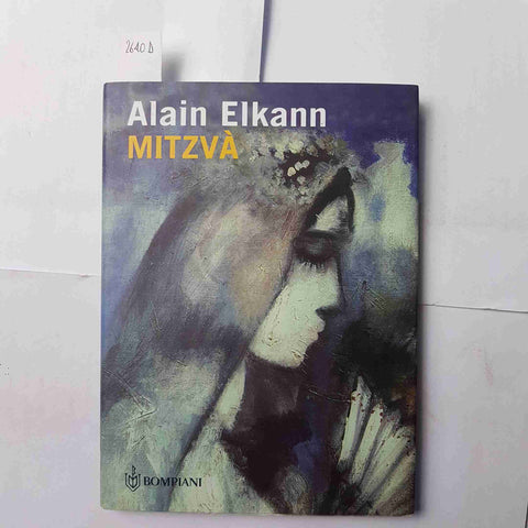 ALAIN ELKANN Mitzvà MITZVA' 2004 BOMPIANI 1°EDIZIONE