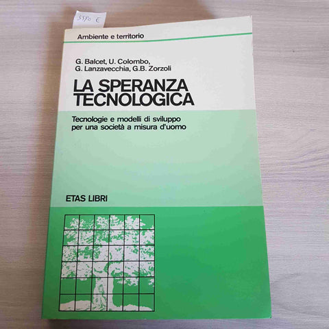 LA SPERANZA TECNOLOGICA - BALCET, COLOMBO - ETAS LIBRI - 1980