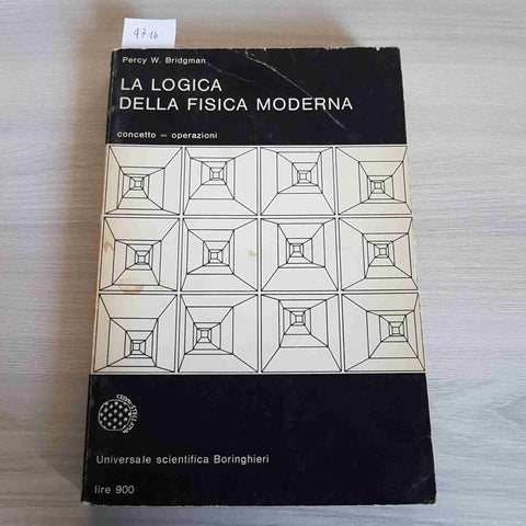 LA LOGICA DELLA FISICA MODERNA - BRIDGMAN - BORINGHIERI - 1965