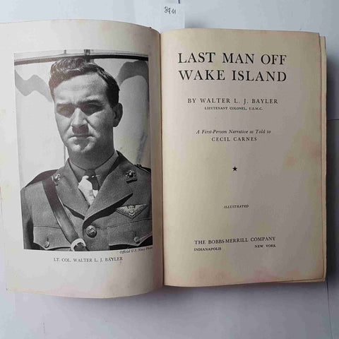 LAST MAN OFF WAKE ISLAND by Walter L.J. BAYLER 1943 the bobbs-merrill 1°edizione