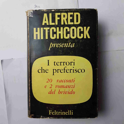 ALFRED HITCHCOCK presenta I TERRORI CHE PREFERISCO 1° EDIZIONE 1960 FELTRINELLI