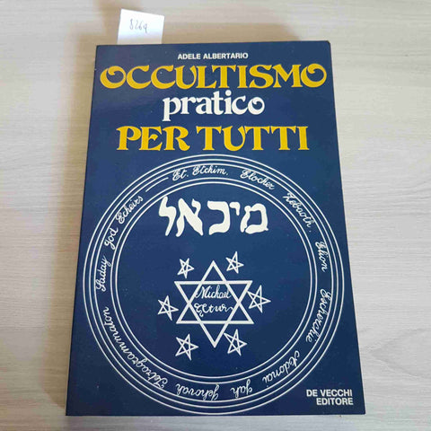 OCCULTISMO PRATICO PER TUTTI - ALBERTARIO - DE VECCHI EDITORE - 1978