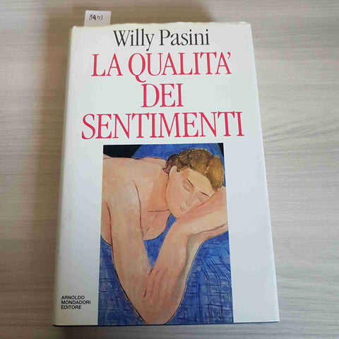 LA QUALITA' DEI SENTIMENTI - PASINI - MONDADORI - 1992