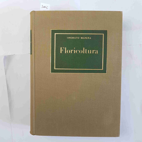 FLORICOLTURA Onorato Masera 1959 UTET 8 tavole + 258 figure