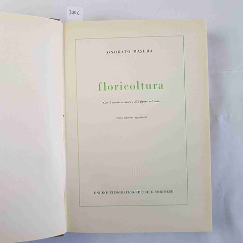 FLORICOLTURA Onorato Masera 1959 UTET 8 tavole + 258 figure