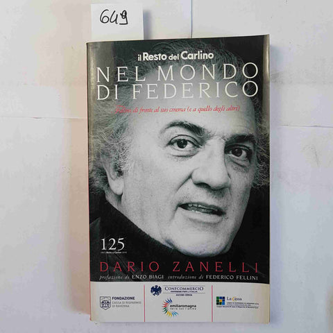 NEL MONDO DI FEDERICO FELLINI di fronte al suo cinema DARIO ZANELLI