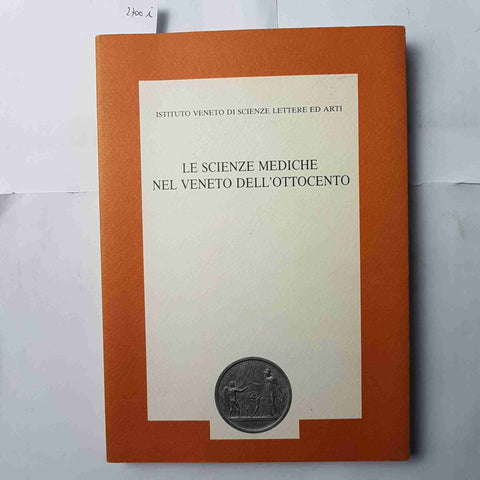 LE SCIENZE MEDICHE NEL VENETO DELL'OTTOCENTO 1990 VENEZIA Cesare Lombroso