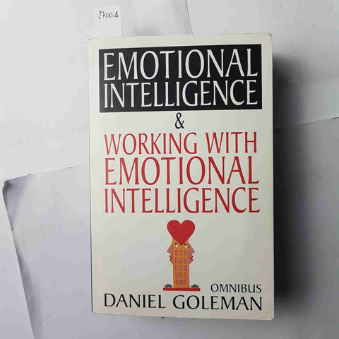 EMOTIONAL INTELLIGENCE & WORKING WITH EMOTIONAL INTELLIGENCE Daniel Goleman