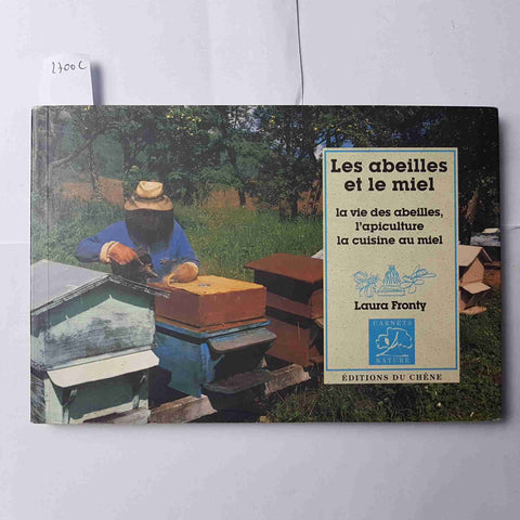 LES ABEILLES ET LE MIEL la vie des abeilles, l'apiculture la cuisine FRONTY