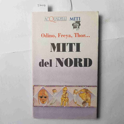 I MITI DEL NORD Odino Freya Thor Valchirie Elfi 1997 mitologia DEMETRA Guasco