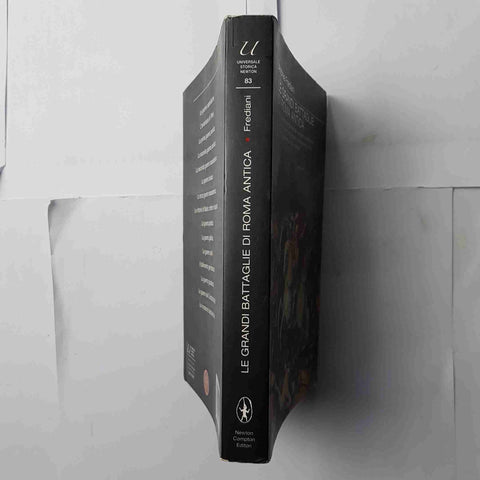 LE GRANDI BATTAGLIE DI ROMA ANTICA Andrea Frediani 2009 NEWTON