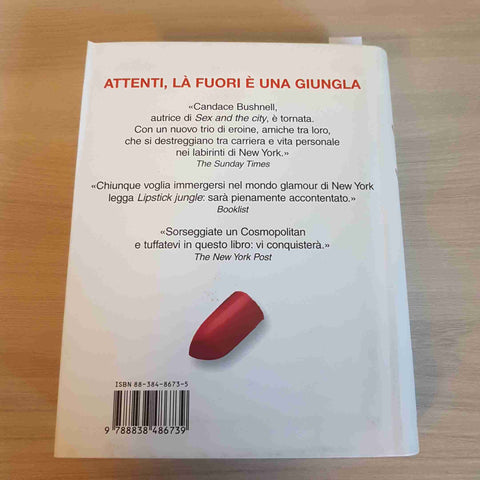 LIPSTICK JUNGLE - CANDACE BUSHNELL 2006 PIEMME  - sex and the city - 1° edizione