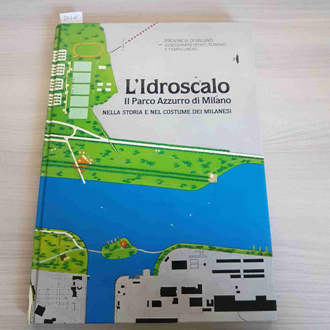 L'IDROSCALO IL PARCO AZZURRO DI MILANO - PROVINCIA DI MILANO - 1982