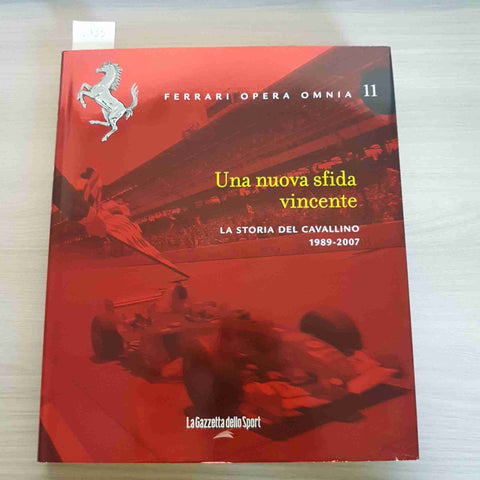 UNA NUOVA SFIDA VINCENTE - FERRARI OPERA OMNIA 11 - GAZZETTA DELLO SPORT - 2007