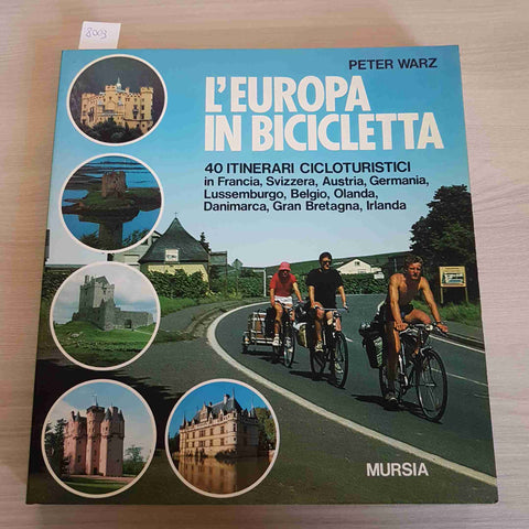 L'EUROPA IN BICICLETTA - PETER WARZ - MURSIA - 1988