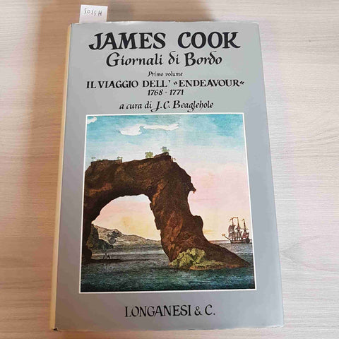 JAMES COOK giornali di bordo IL VIAGGIO DELL'ENDEAVOUR 1° vol. 1971 LONGANESI