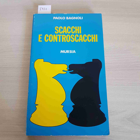 SCACCHI E CONTROSCACCHI - BAGNOLI - MURSIA - 1994