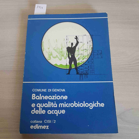 BALNEAZIONE E QUALITA' MICROBIOLOGICHE DELLE ACQUE 1981 EDIMEZ Comune di Genova