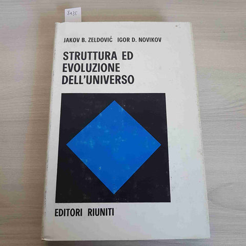 STRUTTURA ED EVOLUZIONE DELL'UNIVERSO 1° vol. ZELDOVIC NOVIKOV Editori Riuniti