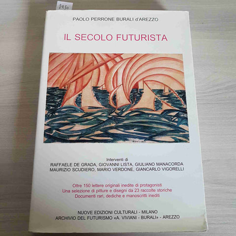 IL SECOLO FUTURISTA - PERRONE BURALI - NUOVE EDIZIONI CULTURALI - 2001 futurismo