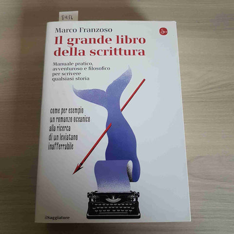 IL GRANDE LIBRO DELLA SCRITTURA - FRANZOSO MARCO 2021 IL SAGGIATORE manuale